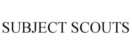 SUBJECT SCOUTS trademark
