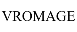 VROMAGE trademark