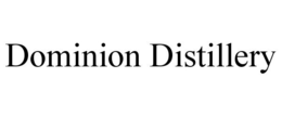 DOMINION DISTILLERY trademark