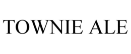 TOWNIE ALE trademark