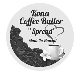 KONA COFFEE BUTTER "SPREAD" MADE IN HAWAII trademark