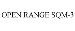 OPEN RANGE SQM-3 trademark