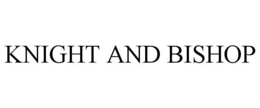 KNIGHT AND BISHOP trademark