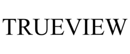 TRUEVIEW trademark