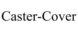 CASTER-COVER trademark
