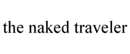THE NAKED TRAVELER trademark