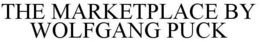 THE MARKETPLACE BY WOLFGANG PUCK trademark