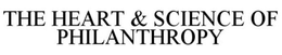 THE HEART AND SCIENCE OF PHILANTHROPY trademark
