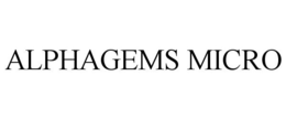 ALPHAGEMS MICRO trademark