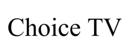 CHOICE TV trademark