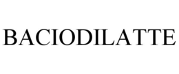 BACIODILATTE trademark
