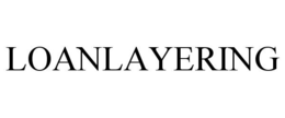 LOANLAYERING trademark