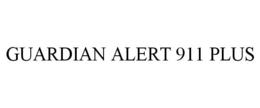 GUARDIAN ALERT 911 PLUS trademark