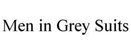 MEN IN GREY SUITS trademark