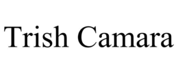 TRISH CAMARA trademark