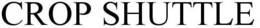 CROP SHUTTLE trademark