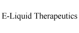 E-LIQUID THERAPEUTICS trademark