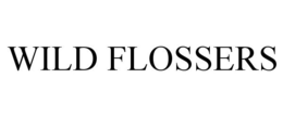 WILD FLOSSERS trademark