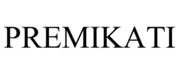 PREMIKATI trademark