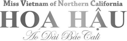 MISS VIETNAM OF NORTHERN CALIFORNIA HOA HAU AO DAI BAC CALI trademark