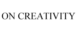 ON CREATIVITY trademark