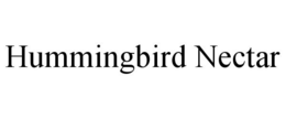 HUMMINGBIRD NECTAR trademark