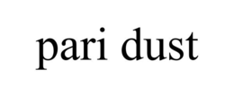 PARI DUST trademark
