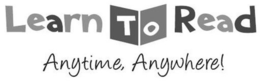 LEARN TO READ ANYTIME, ANYWHERE! trademark