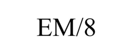 EM/8 trademark