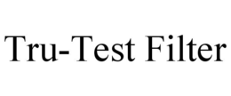 TRU-TEST FILTER trademark