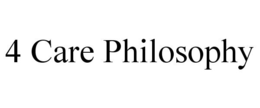 4 CARE PHILOSOPHY trademark