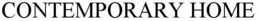 CONTEMPORARY HOME trademark