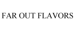 FAR OUT FLAVORS trademark