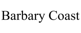 BARBARY COAST trademark
