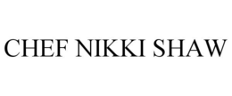 CHEF NIKKI SHAW trademark