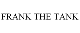 FRANK THE TANK trademark