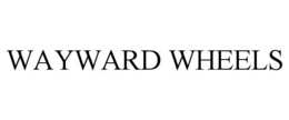 WAYWARD WHEELS trademark