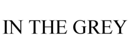 IN THE GREY trademark