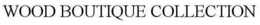 WOOD BOUTIQUE COLLECTION trademark