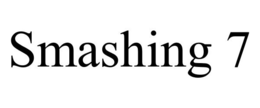 SMASHING 7 trademark