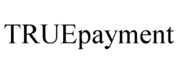 TRUEPAYMENT trademark