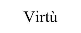 VIRTÙ trademark