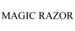 MAGIC RAZOR trademark