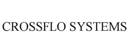 CROSSFLO SYSTEMS trademark