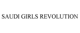 SAUDI GIRLS REVOLUTION trademark