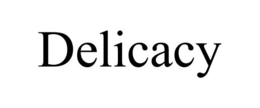 DELICACY trademark