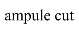 AMPULE CUT trademark