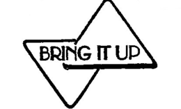 BRING IT UP trademark
