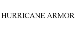 HURRICANE ARMOR trademark
