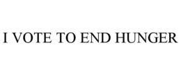 I VOTE TO END HUNGER trademark